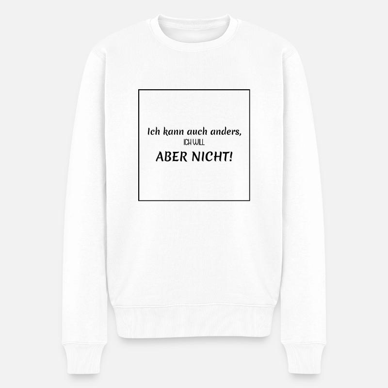 witzige lustige sprüche - Männer Premium Bio Pullover - Weiß