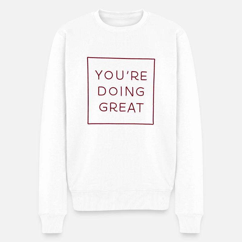 Du machst das großartig - Männer Premium Bio Pullover - Weiß