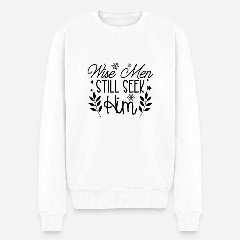Wise men still seek him - Männer Premium Bio Pullover - Weiß