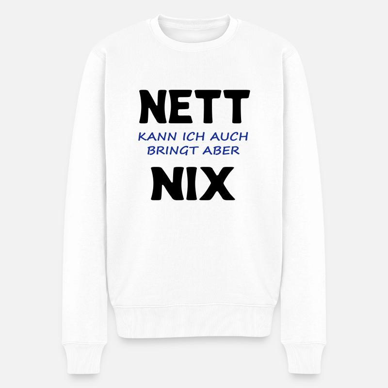 Nett kann ich auch, bringt aber nix - Männer Premium Bio Pullover - Weiß