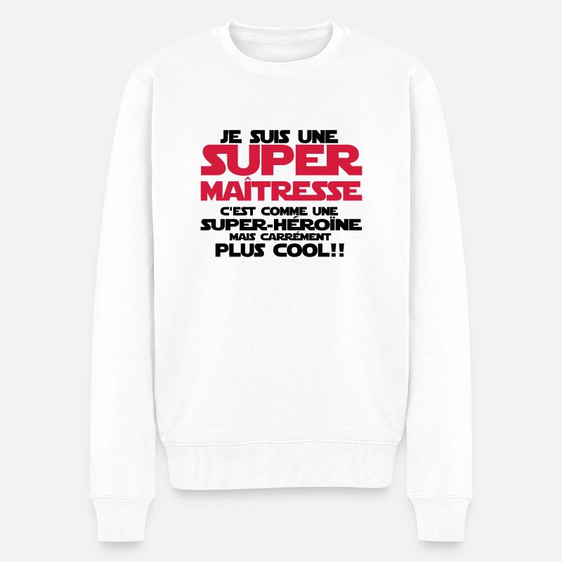 une super maîtresse plus COOL - Pull Premium bio Homme - blanc