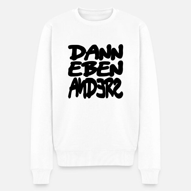 dann eben anders - Männer Premium Bio Pullover - Weiß
