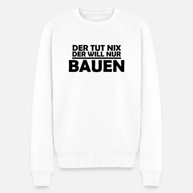 der tut nix der will nur bauen - Männer Premium Bio Pullover - Weiß