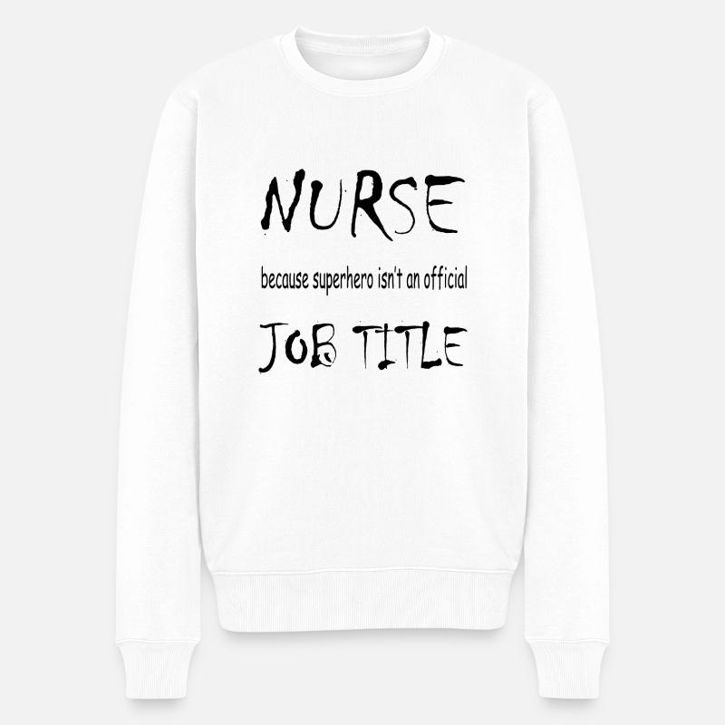Nurse - Männer Premium Bio Pullover - Weiß
