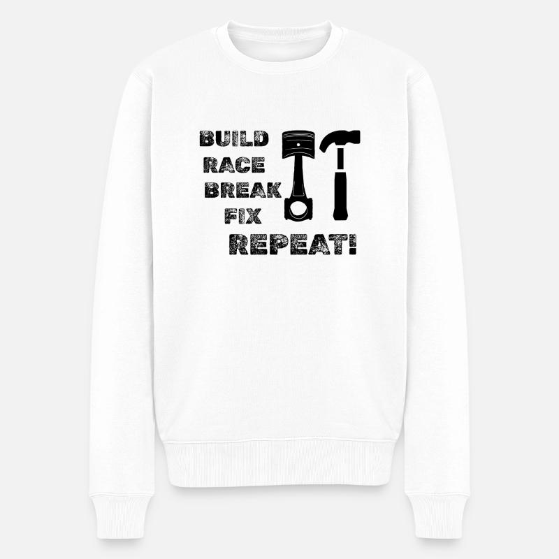 Build Race Break Fix Repeat! - Männer Premium Bio Pullover - Weiß