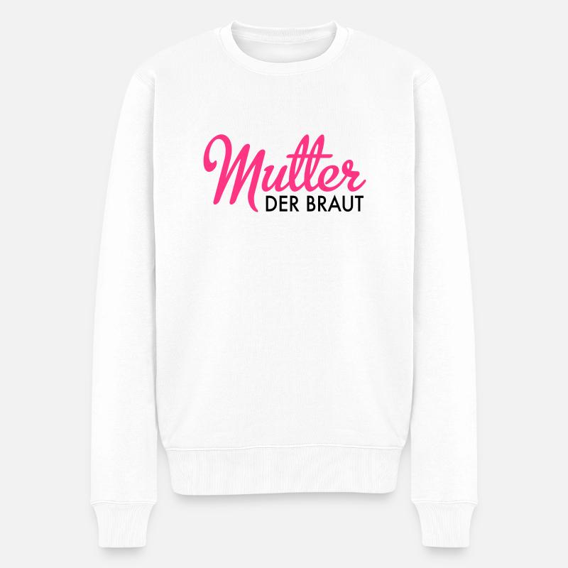 Mutter der Braut - Männer Premium Bio Pullover - Weiß
