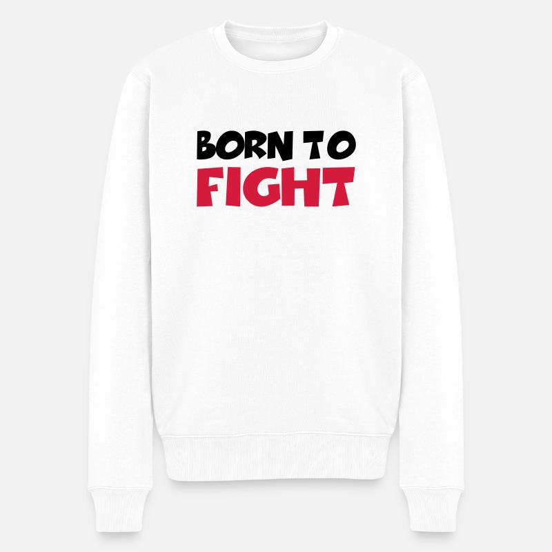 Born to fight - Pull Premium bio Homme - blanc