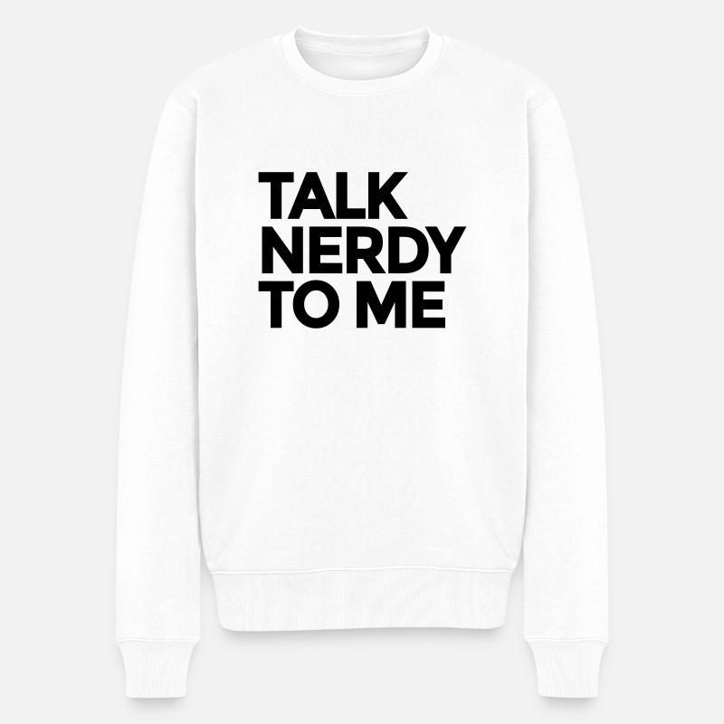 Talk Nerdy To Me - Pull Premium bio Homme - blanc