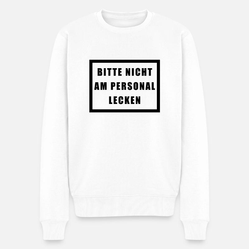 BITTE NICHT AM PERSONAL LECKEN - Männer Premium Bio Pullover - Weiß