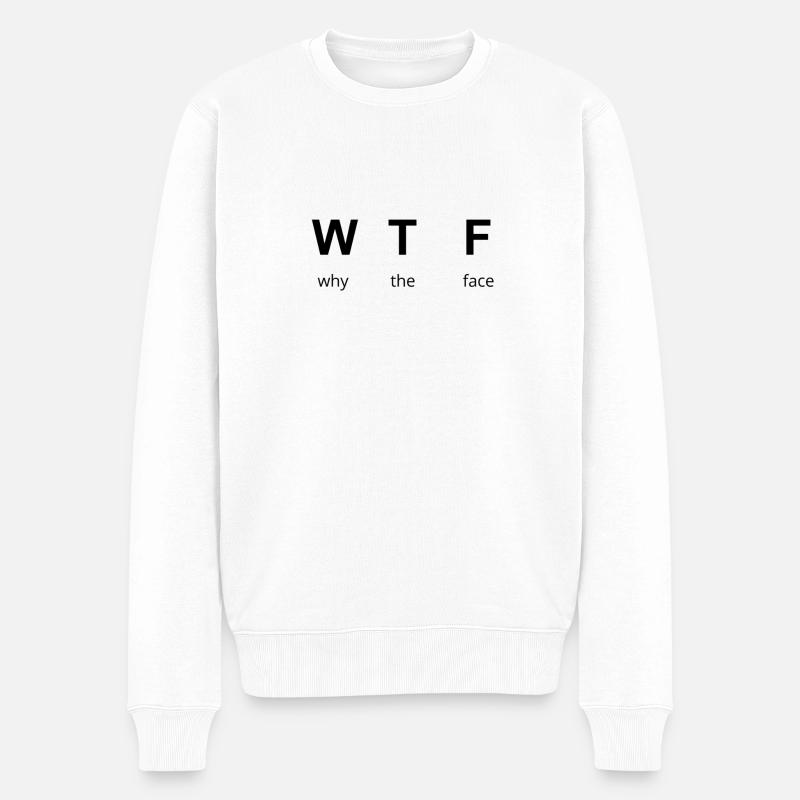 WTF - why the face - Männer Premium Bio Pullover - Weiß