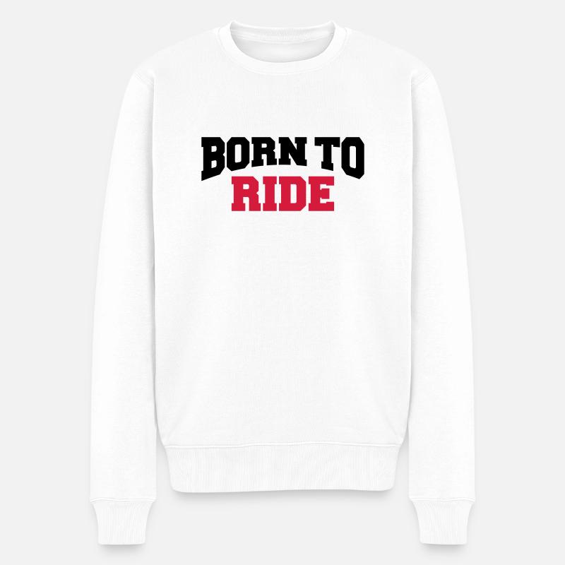Born to ride - Männer Premium Bio Pullover - Weiß