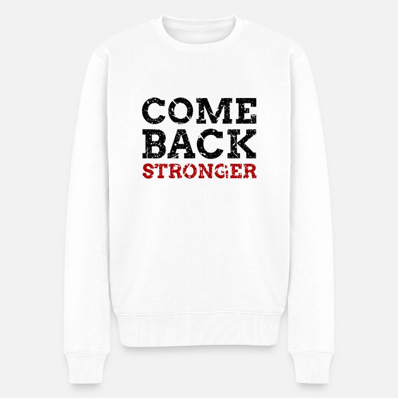 Come Back Stronger - Männer Premium Bio Pullover - Weiß