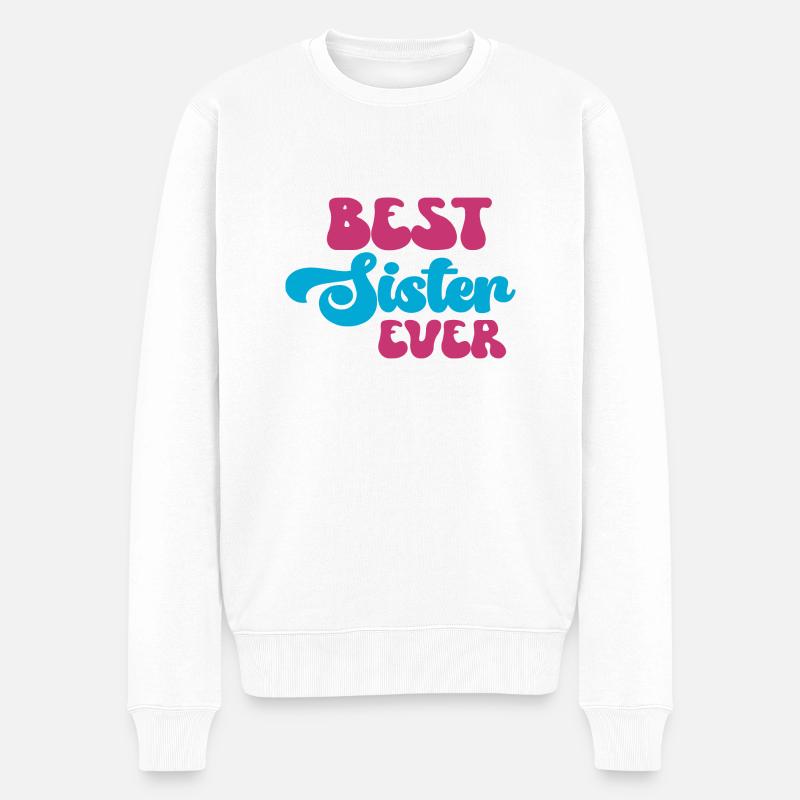 Best Sister Ever - Männer Premium Bio Pullover - Weiß