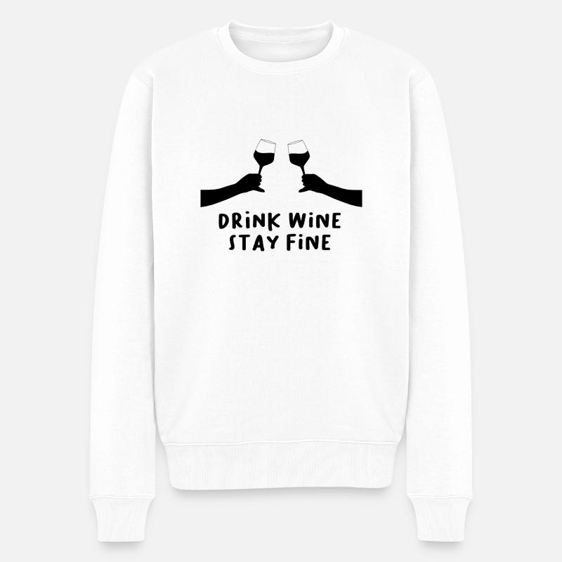 Drink wine stay fine - Männer Premium Bio Pullover - Weiß