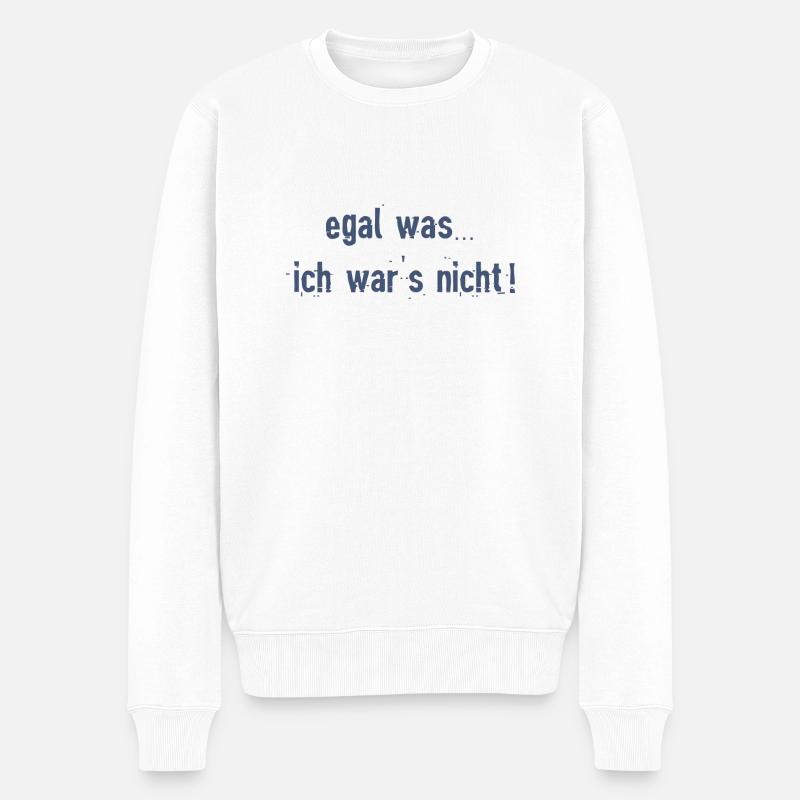 Egal was...ich war's nicht! - 2 - Männer Premium Bio Pullover - Weiß