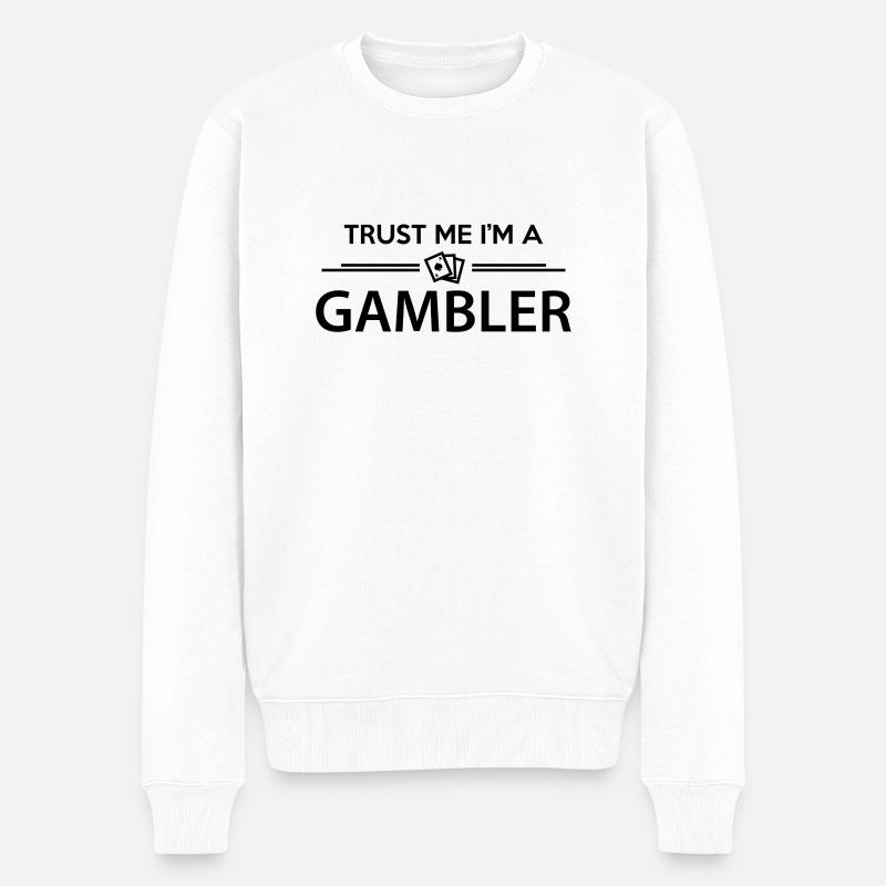Trust me I'm a Gambler - Männer Premium Bio Pullover - Weiß