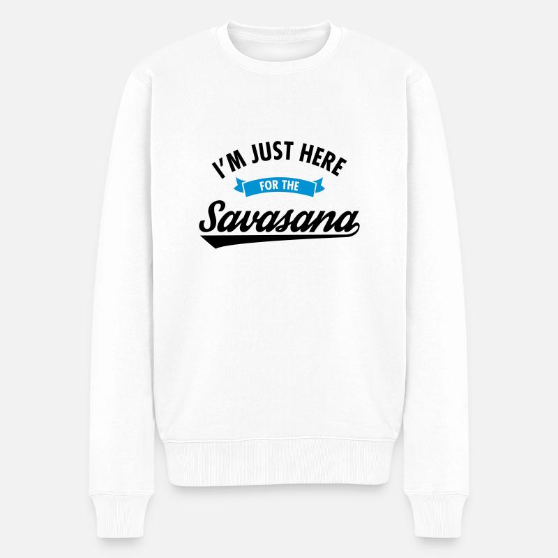 I'm Just Here For The Savasana - Männer Premium Bio Pullover - Weiß