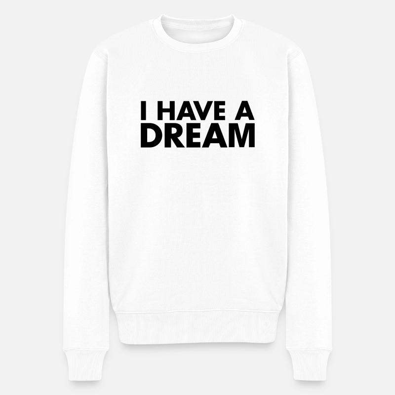 I HAVE A DREAM - Pull Premium bio Homme - blanc
