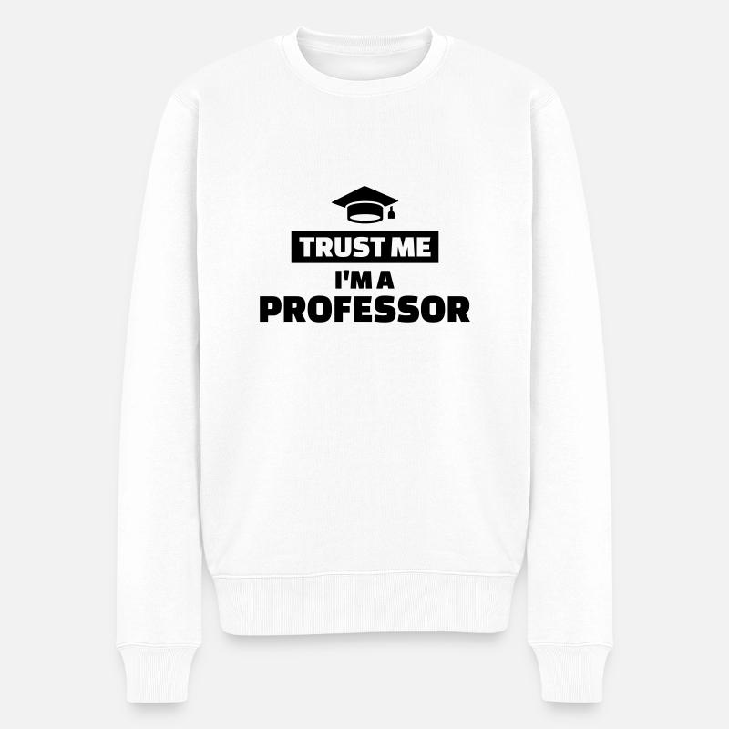 Trust me I’m a professor - Pull Premium bio Homme - blanc
