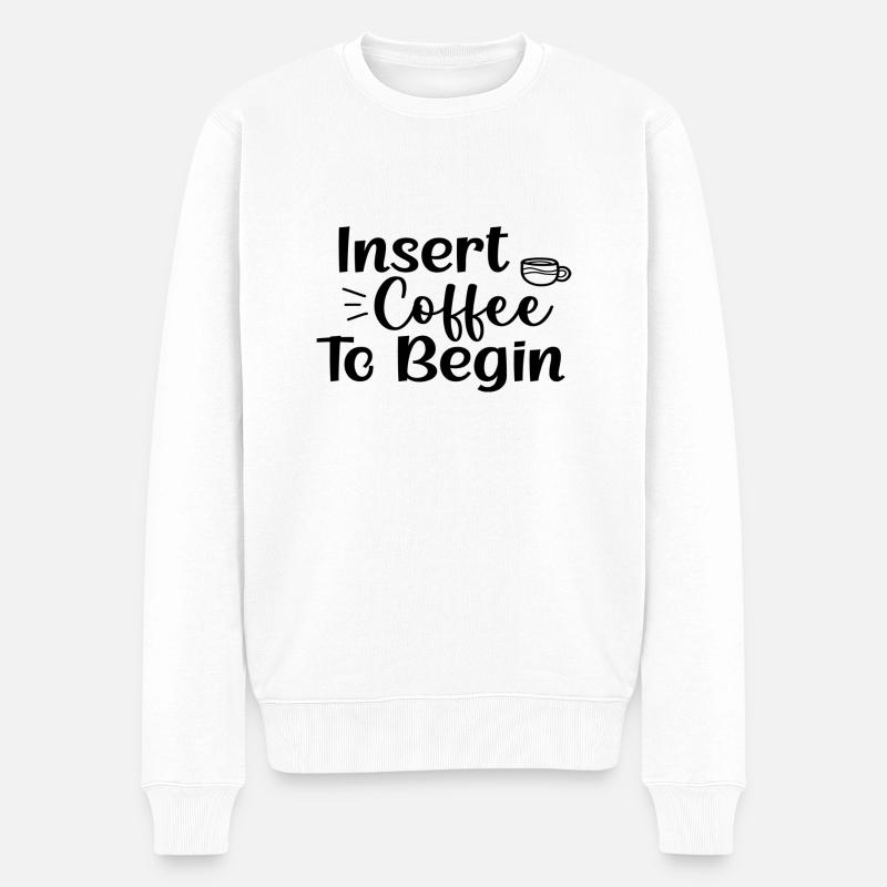 Insert Coffee To Begin - Männer Premium Bio Pullover - Weiß