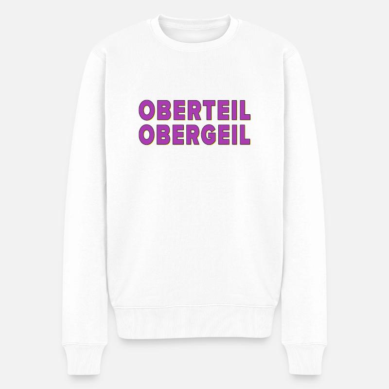 Oberteil Obergeil - Männer Premium Bio Pullover - Weiß