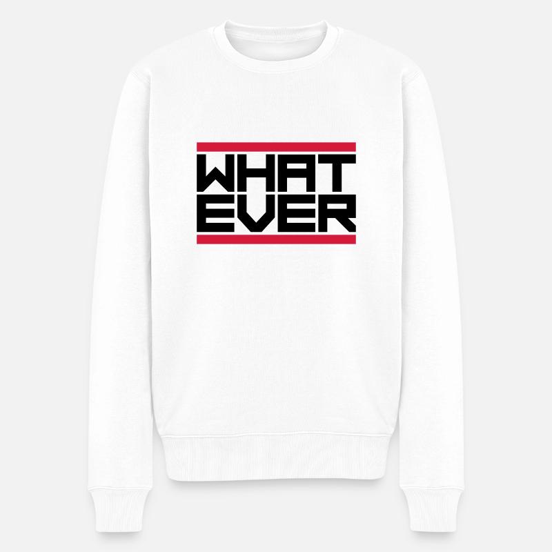 Motto What Ever - Männer Premium Bio Pullover - Weiß