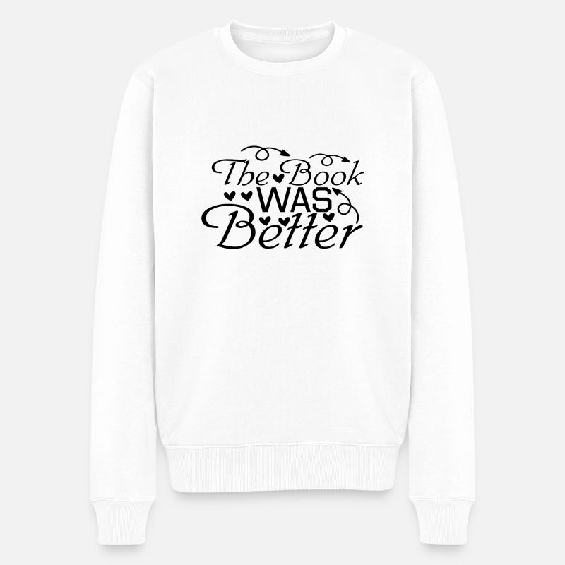 The Book was better - Männer Premium Bio Pullover - Weiß