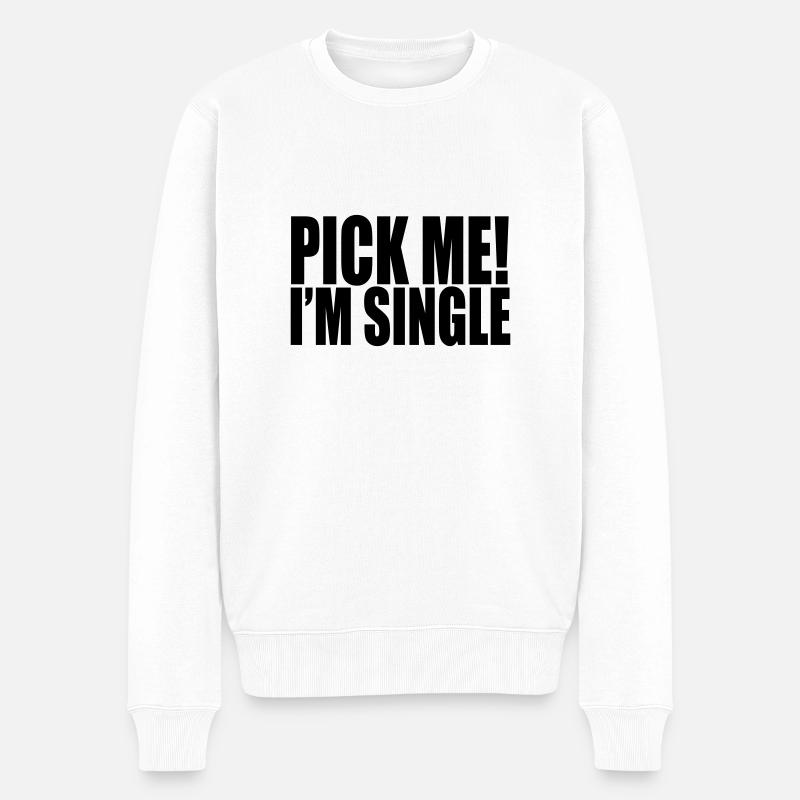 pick me i'm single - Männer Premium Bio Pullover - Weiß