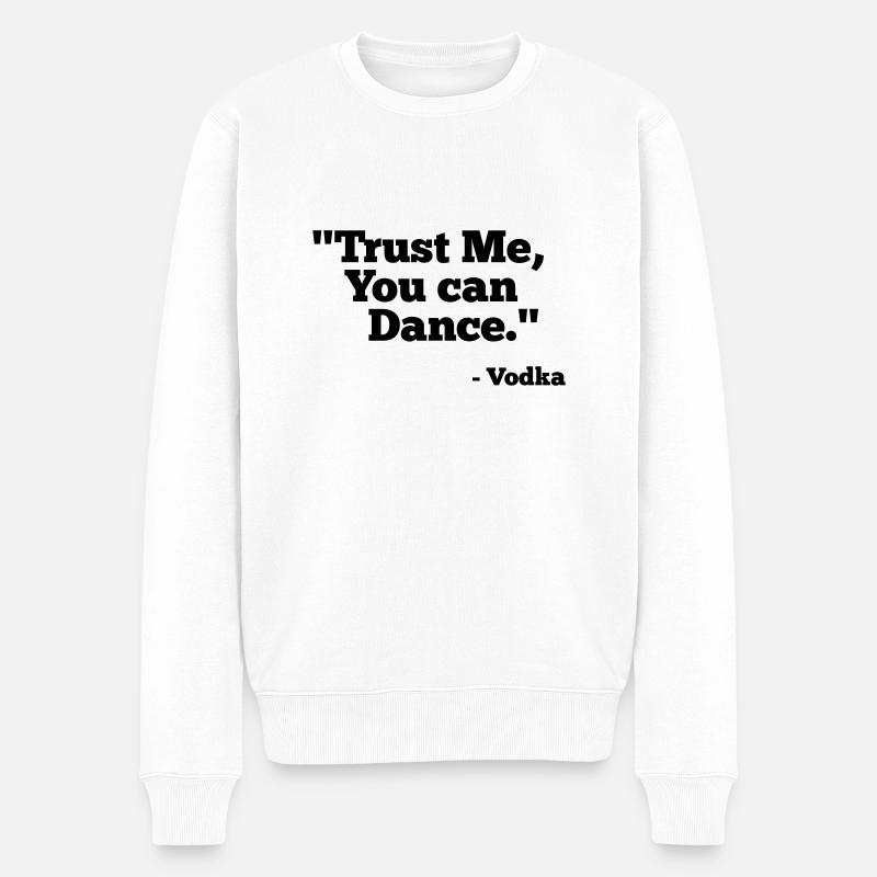 You can Dance - Vodka - Männer Premium Bio Pullover - Weiß