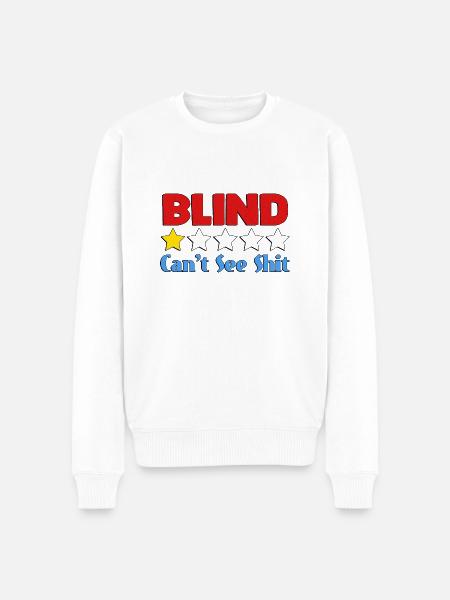 Blind Can't See Shit - Men's Premium Organic Jumper - white