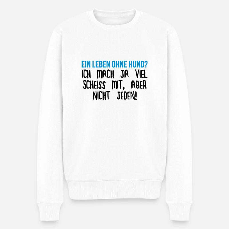 Ein Leben ohne Hund? - Männer Premium Bio Pullover - Weiß