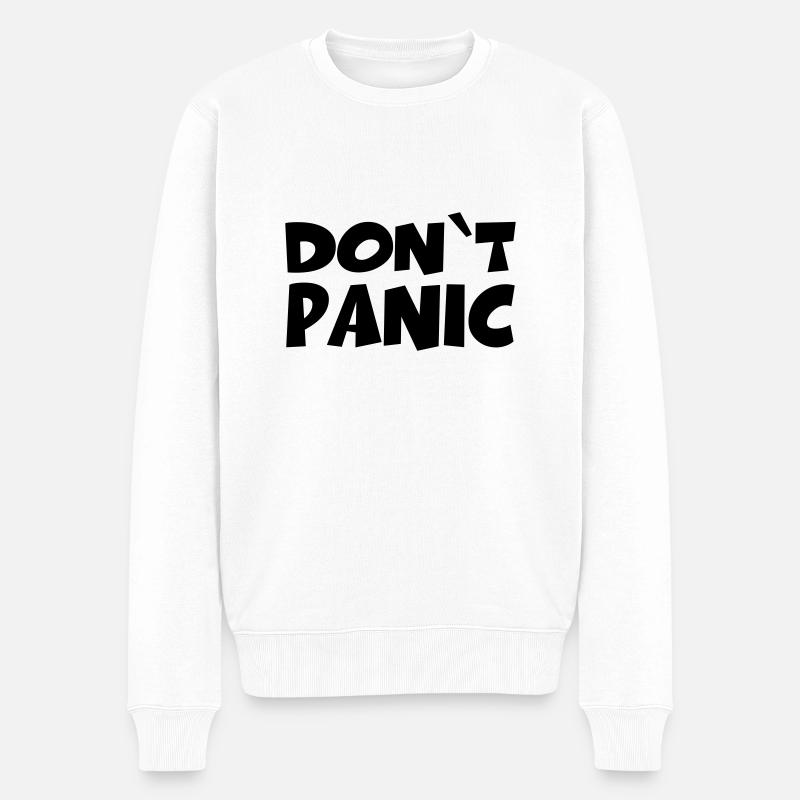 Don't panic - Männer Premium Bio Pullover - Weiß