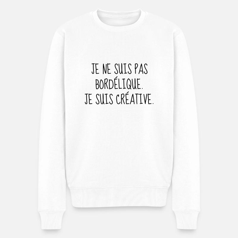 Bordélique - Citation - Humour - Comique - Fun - Pull Premium bio Homme - blanc