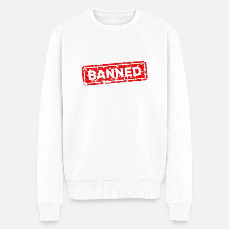 Interdit, interdit, rejeté, ostracisé - Pull Premium bio Homme - blanc