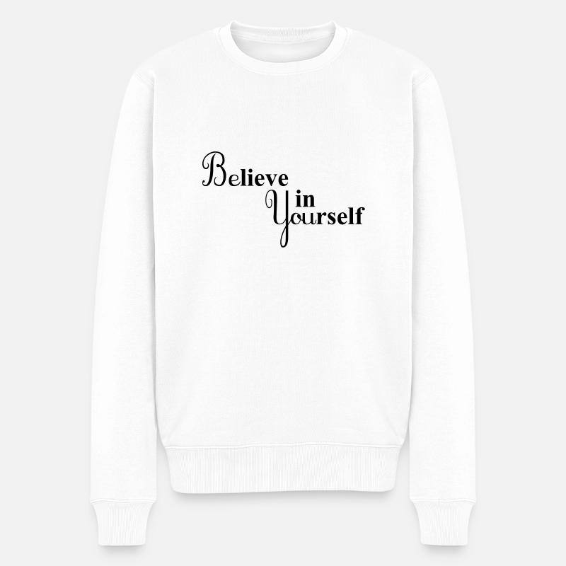 Croyez en vous-même - Pull Premium bio Homme - blanc