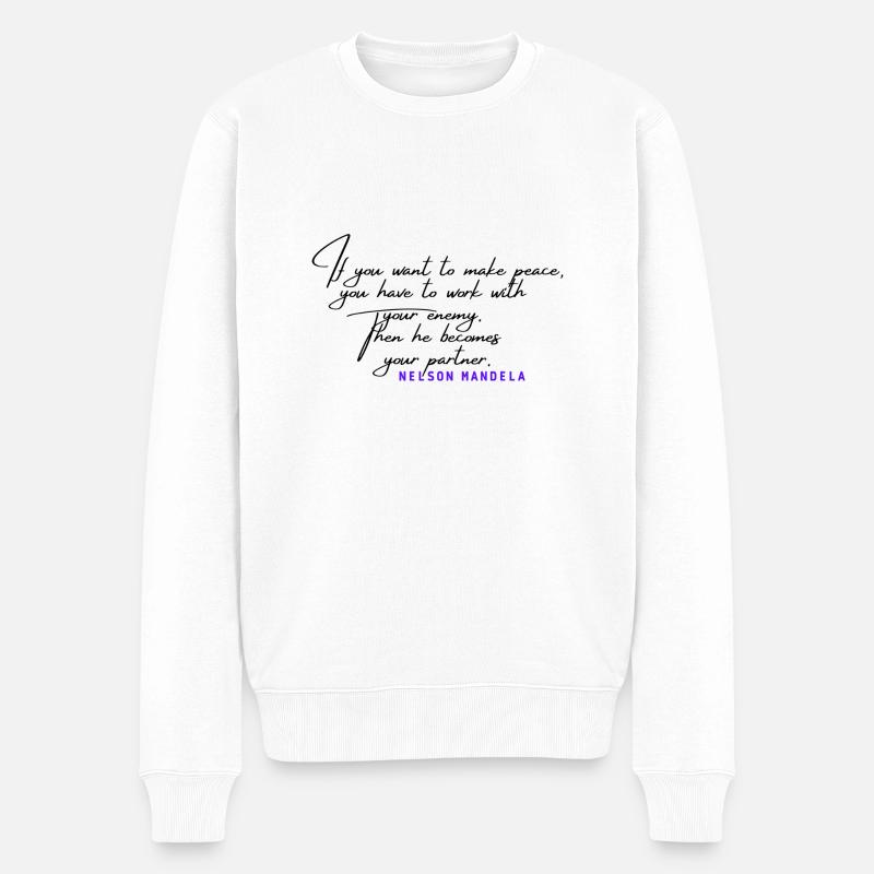 If you want to make peace with your enemy - Männer Premium Bio Pullover - Weiß