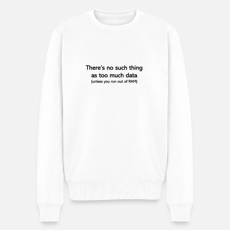 Never too much data - Männer Premium Bio Pullover - Weiß