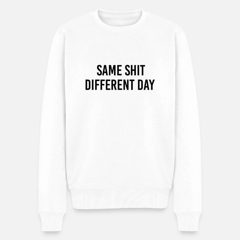 Same Shit different day - Männer Premium Bio Pullover - Weiß