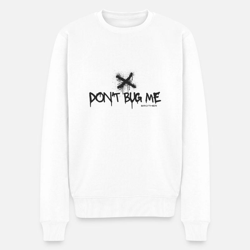 Don't Bug me - Männer Premium Bio Pullover - Weiß