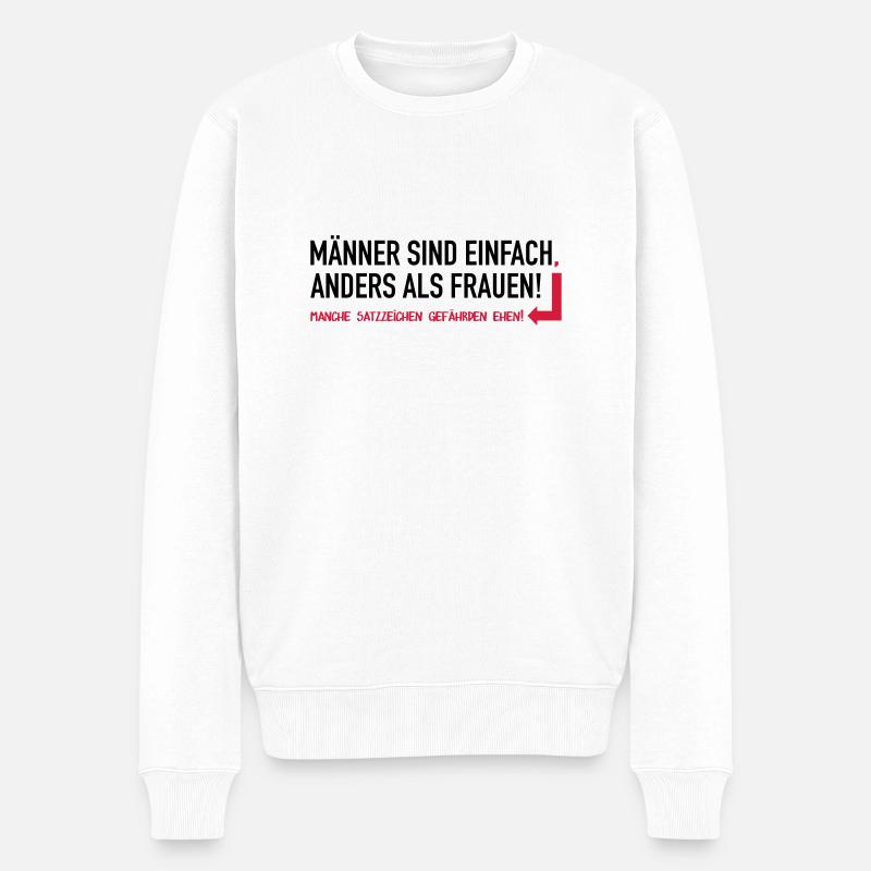Männer sind einfach anders als Frauen - Männer Premium Bio Pullover - Weiß