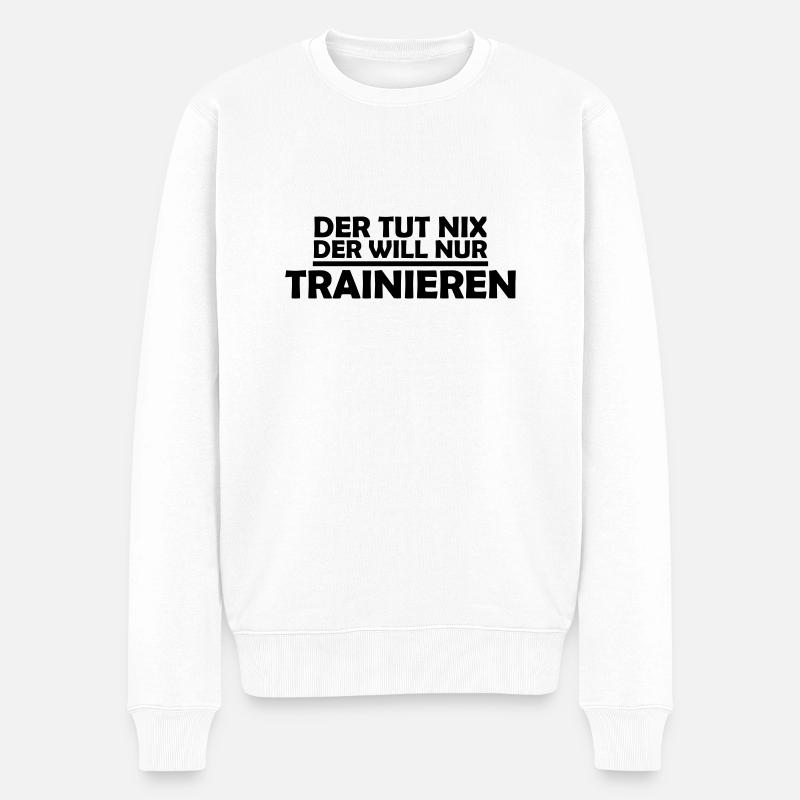 der tut nix der will nur trainieren - Männer Premium Bio Pullover - Weiß