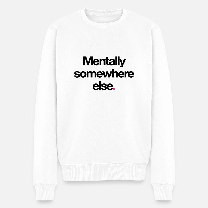 Mentally Somewhere Else. - Pull Premium bio Homme - blanc