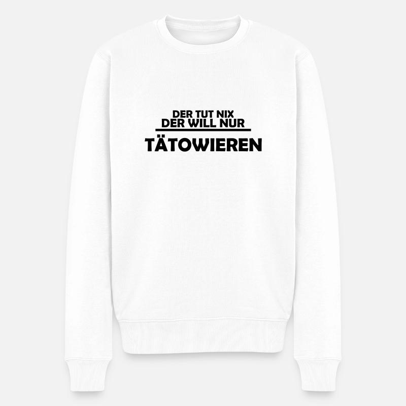 der tut nix der will nur tätowieren - Männer Premium Bio Pullover - Weiß