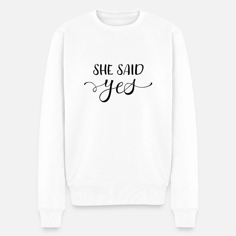 she said yes - Männer Premium Bio Pullover - Weiß
