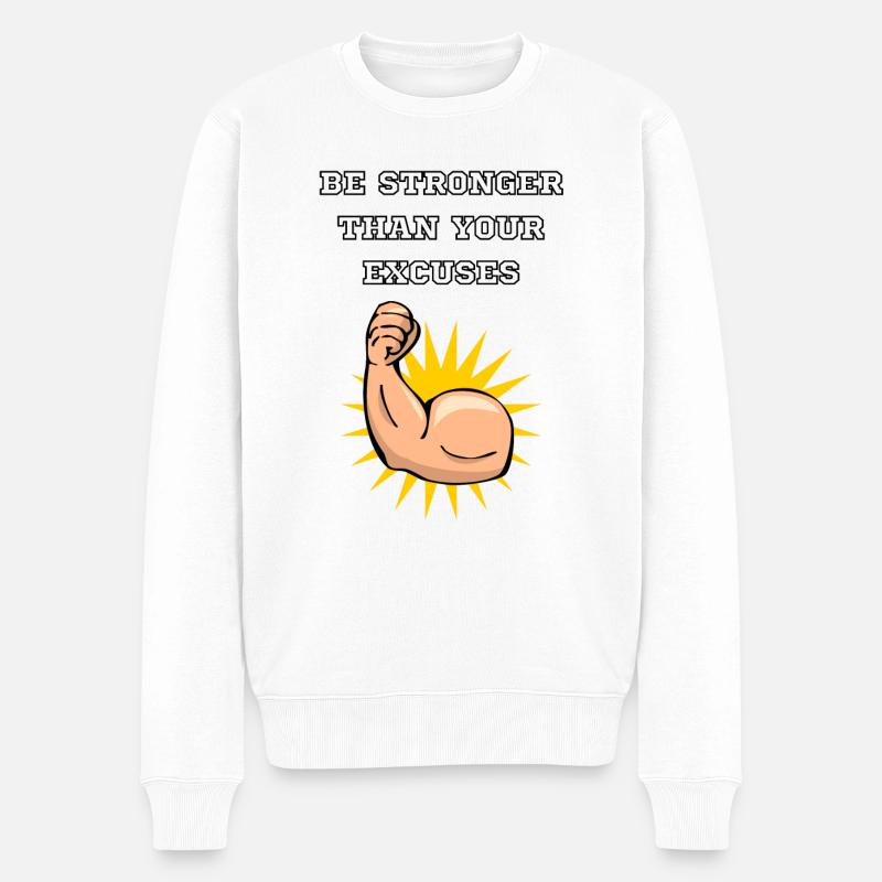 be stronger than your excuses - Männer Premium Bio Pullover - Weiß