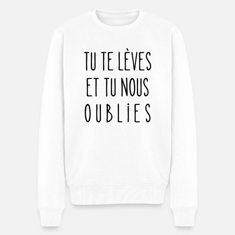 tu te lèves et tu nous oublies - Pull Premium bio Homme - blanc