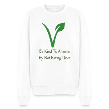 Be Kind To Animals By Not Eating Them - Men's Premium Organic Jumper - white - Front - Thijin (182cm)
