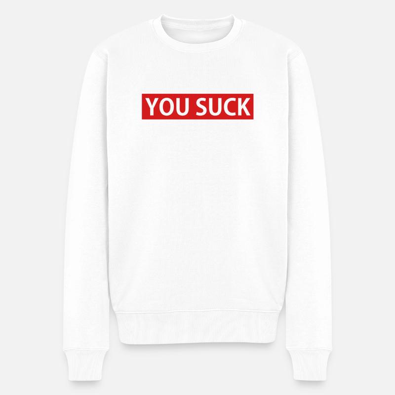 YOU SUCK - Pull Premium bio Homme - blanc