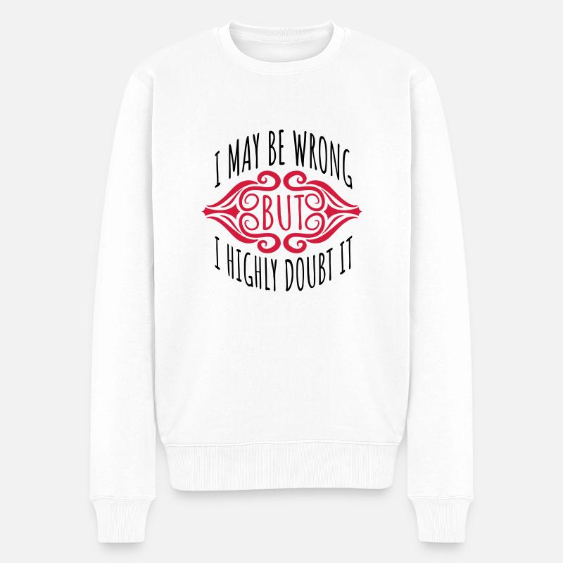 I may be wrong - Männer Premium Bio Pullover - Weiß