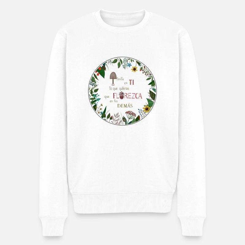 Pflanze in Dich, was in den anderen blühen soll - Männer Premium Bio Pullover - Weiß